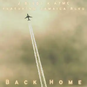 Back Home (feat. Jamaica Bleu)