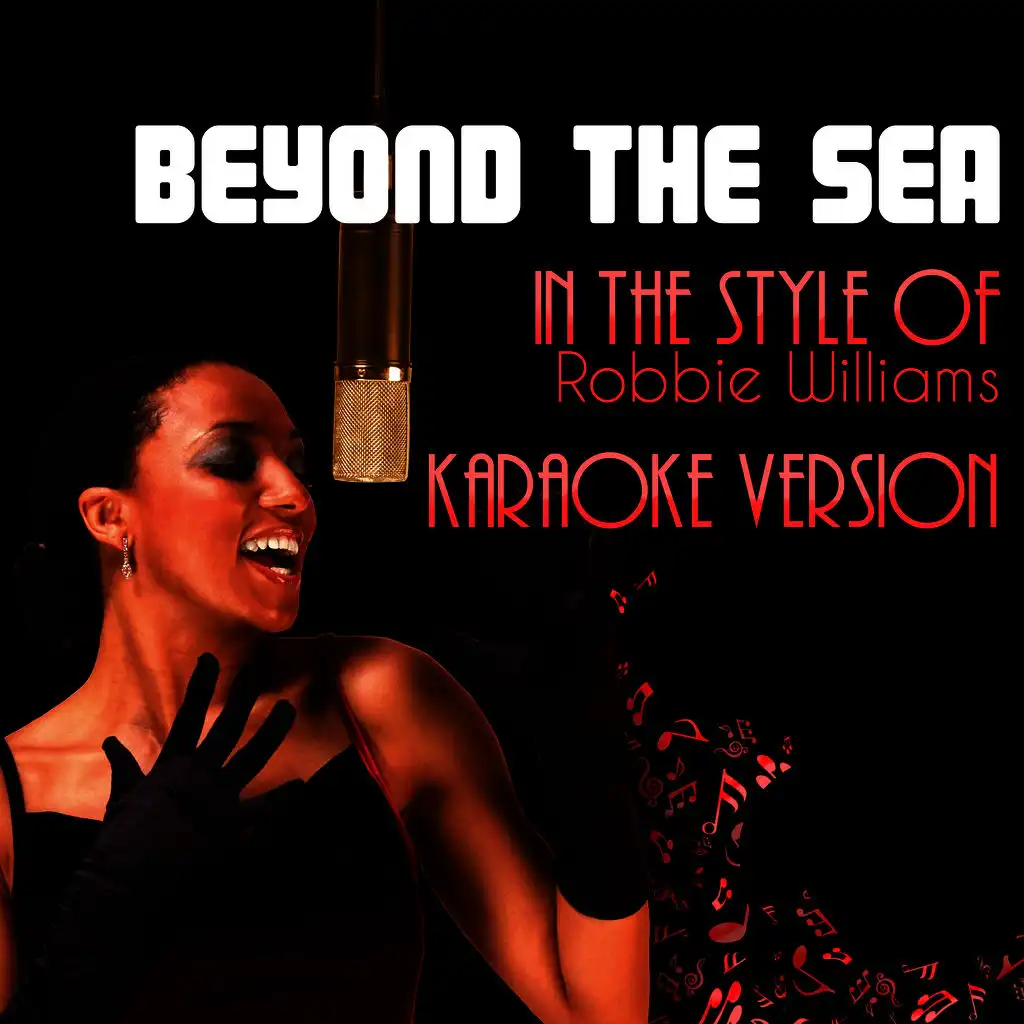 Beyond the Sea (In the Style of Robbie Williams) [Karaoke Version]