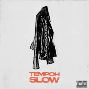 TEMPOH Slow