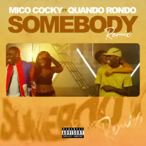 Somebody (Remix) [feat. Cazey Volks & Quando Rondo]