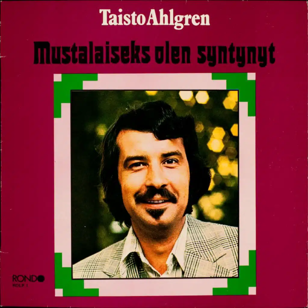 Mustalaiseks olen syntynyt