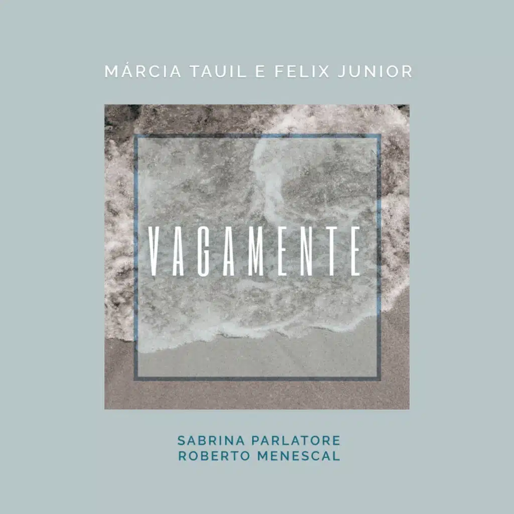 Vagamente (feat. Roberto Menescal & Sabrina Parlatore)