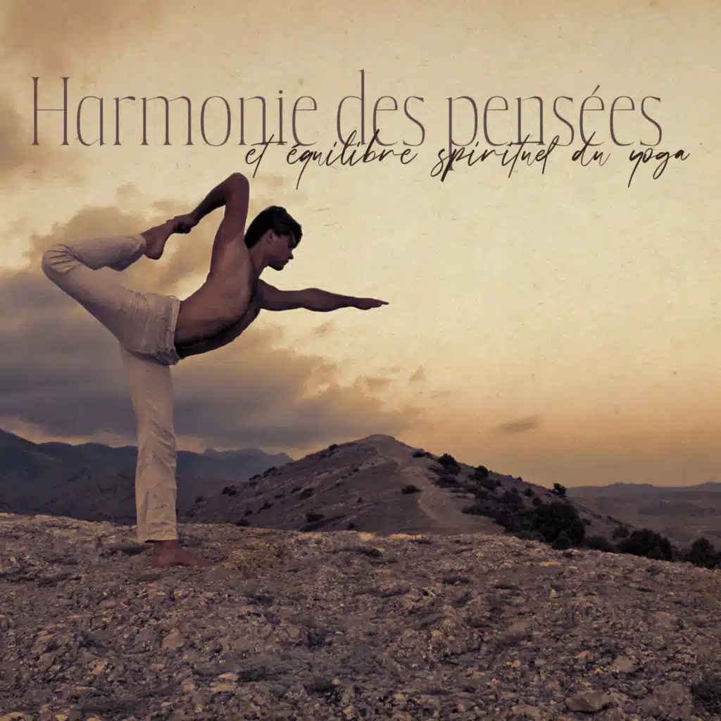 Harmonie des pensées et équilibre spirituel du yoga: Musique relaxante sérénité, Yoga de pleine conscience