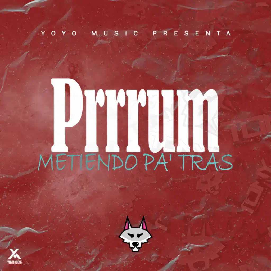 Prrrum (Metiendo Pa' tras)