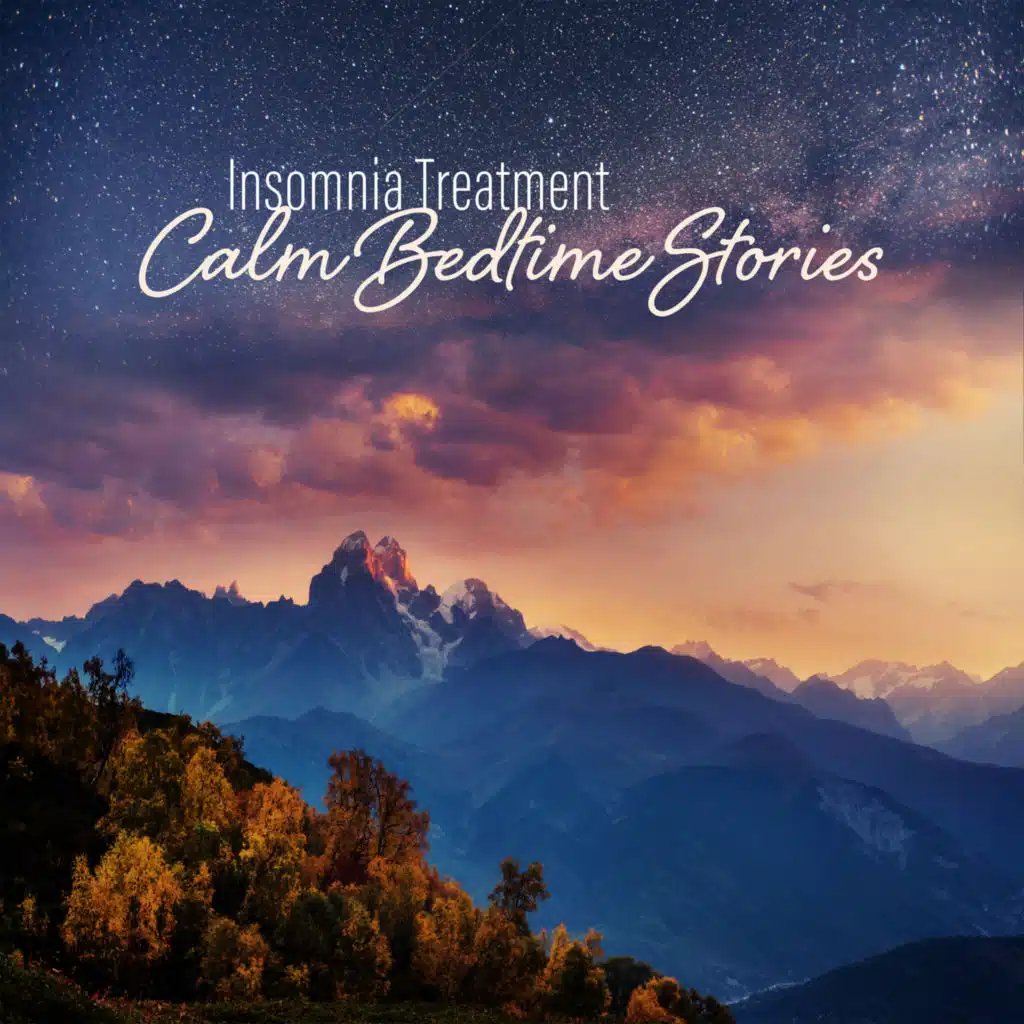 Insomnia Treatment: Calm Bedtime Stories - Soothing Relaxation, Deep Quiet, Fall Asleep Quickly, Anxiety Treatment, Rain Songs, Bird Song, Night Ambient, Healing Water Sounds