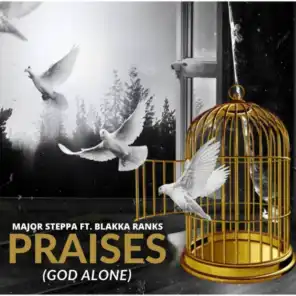 Praise (God Alone) (feat. Blakka Ranks)
