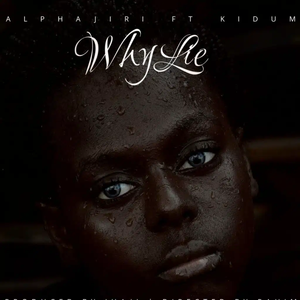 Why Lie (feat. Kidum Kibido)