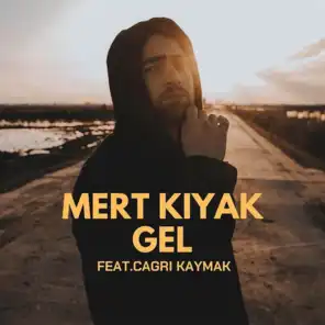 Gel (feat. Çağrı Kaymak)
