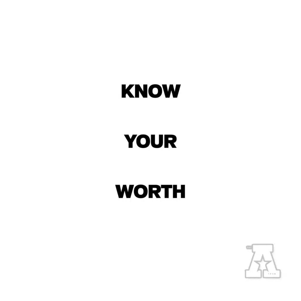 Know Your Worth (The Work)
