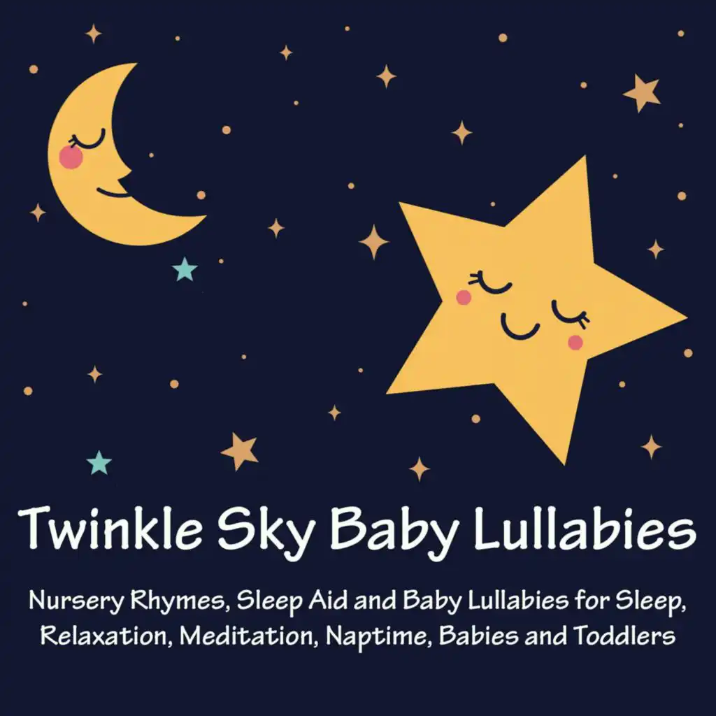 Nursery Rhymes, Sleep Aid and Baby Lullabies for Sleep, Relaxation, Meditation, Naptime, Babies and Toddlers