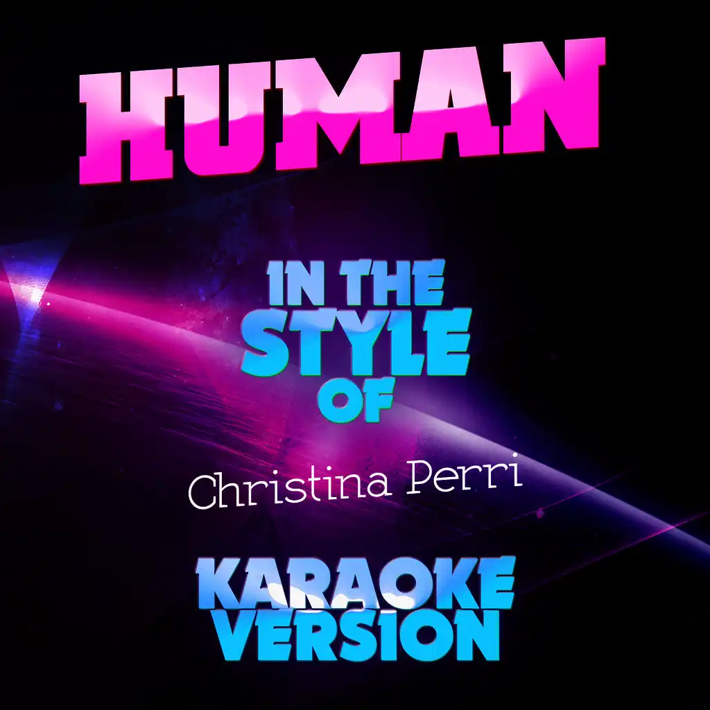 Human (In the Style of Christina Perri) [Karaoke Version]