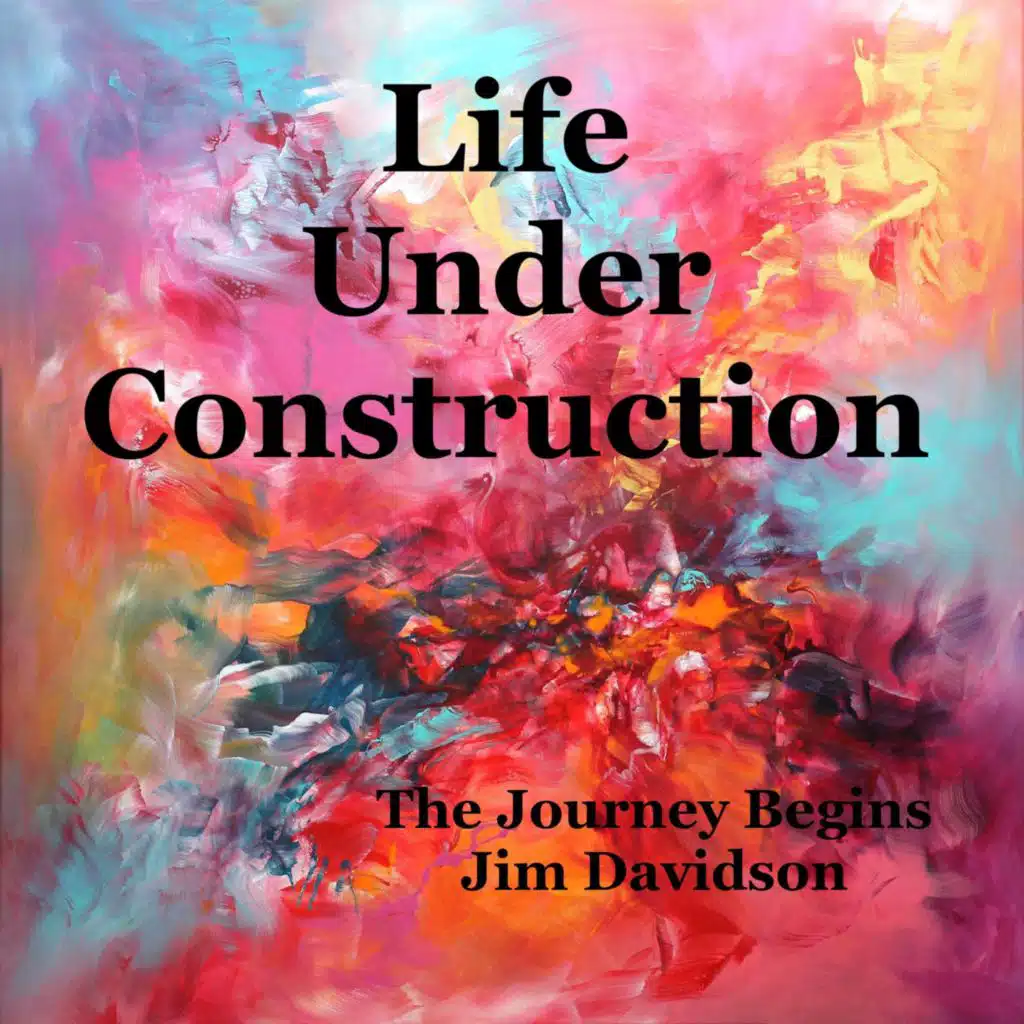 Life Under Construction