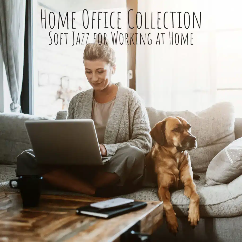 Home Office Collection: Soft Jazz for Working at Home, Inspiring BGM Mix