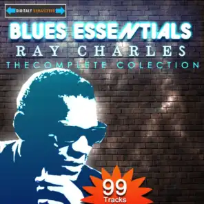 Blues Essentials - Ray Charles the Complete Collection