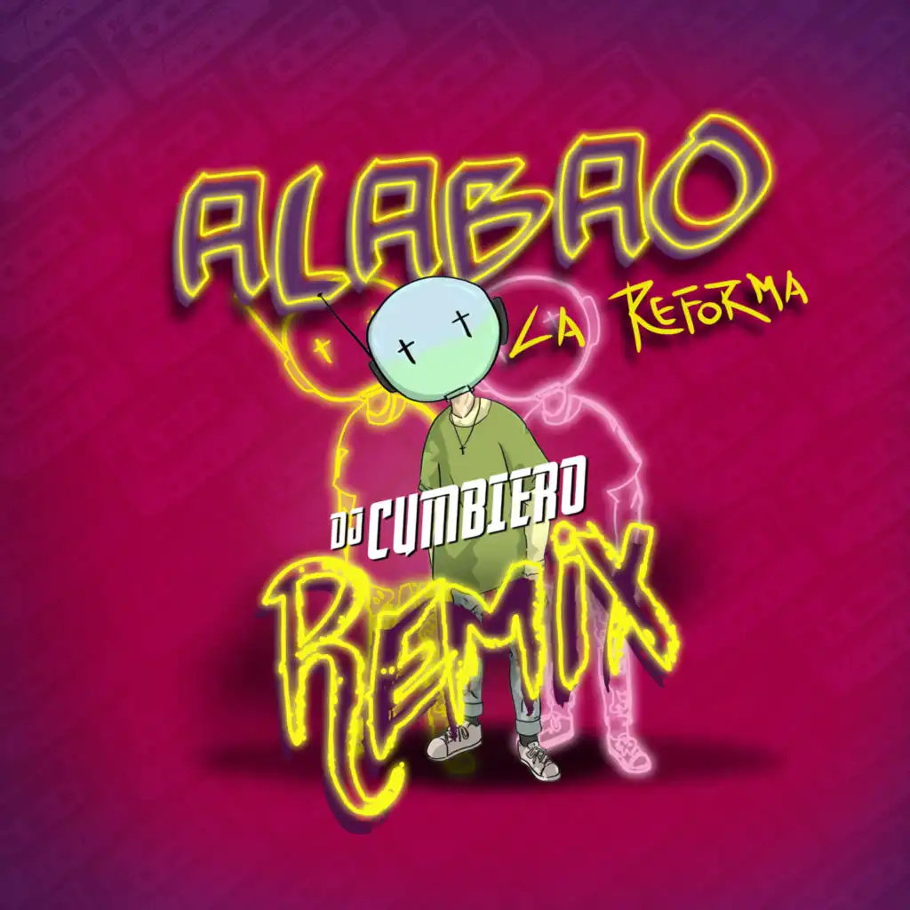 Alabao (Remix) [feat. Dj Cumbiero]