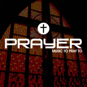 Prayer Music To Pray To
