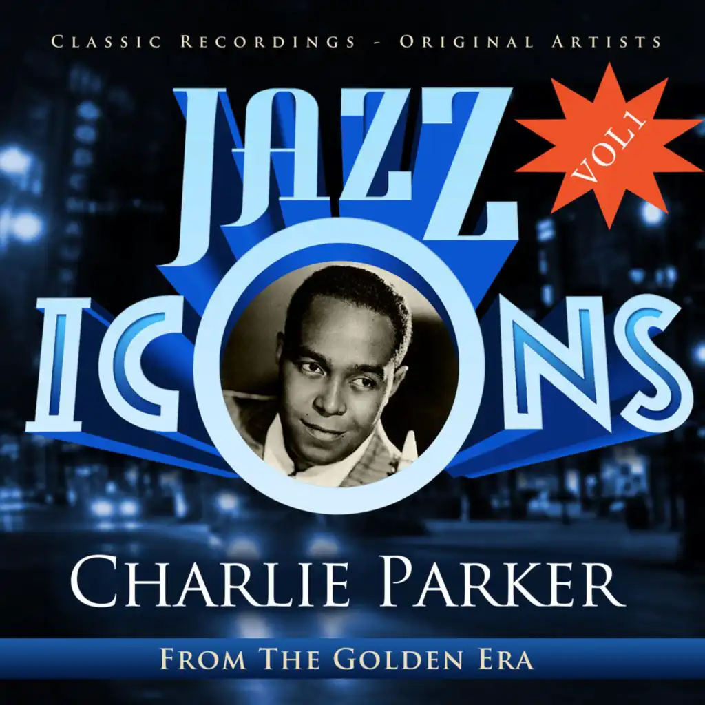 Charlie Parker - Jazz Icons from the Golden Era, Vol. 1