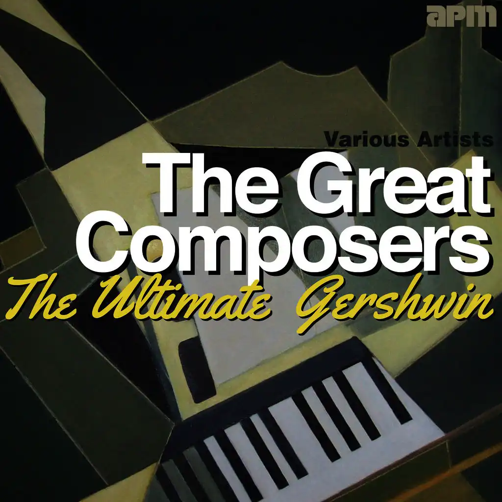 The Great Composers - The Ultimate Gershwin