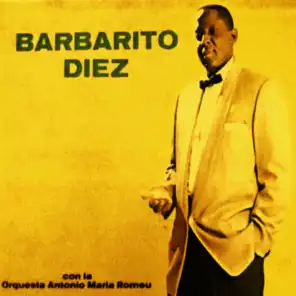 Barbarito Diez & Orquesta Antonio María Romeu