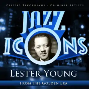 Jazz Icons from the Golden Era - Lester Young