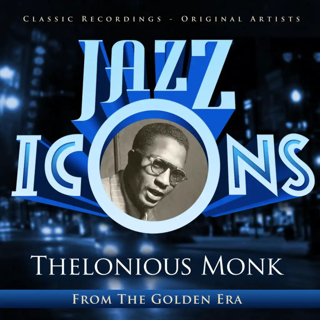 Jazz Icons from the Golden Era - Thelonious Monk