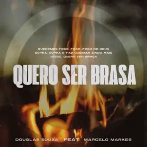 Quero Ser Brasa (feat. Marcelo Markes)