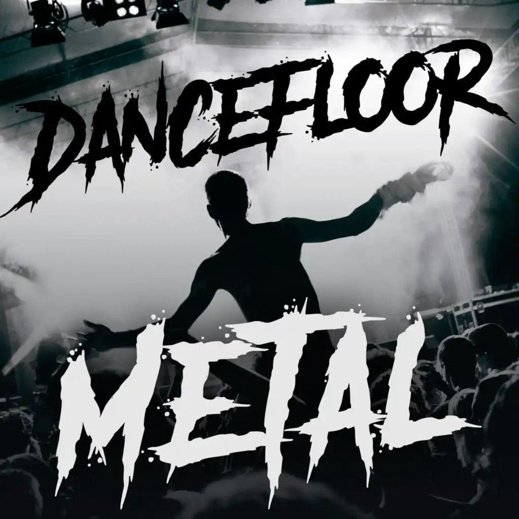 Dancefloor Metal