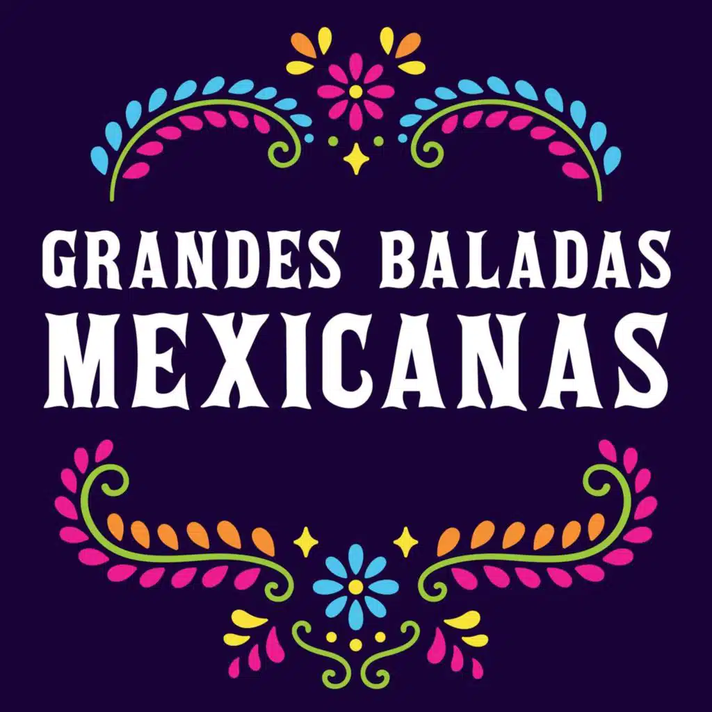 Grandes Baladas Mexicanas