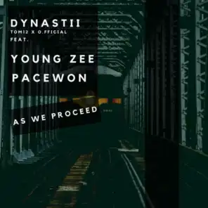 As We Proceed (feat. Young Zee & Pacewon)