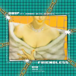 Drip (Remixes) [feat. Jannah Beth]