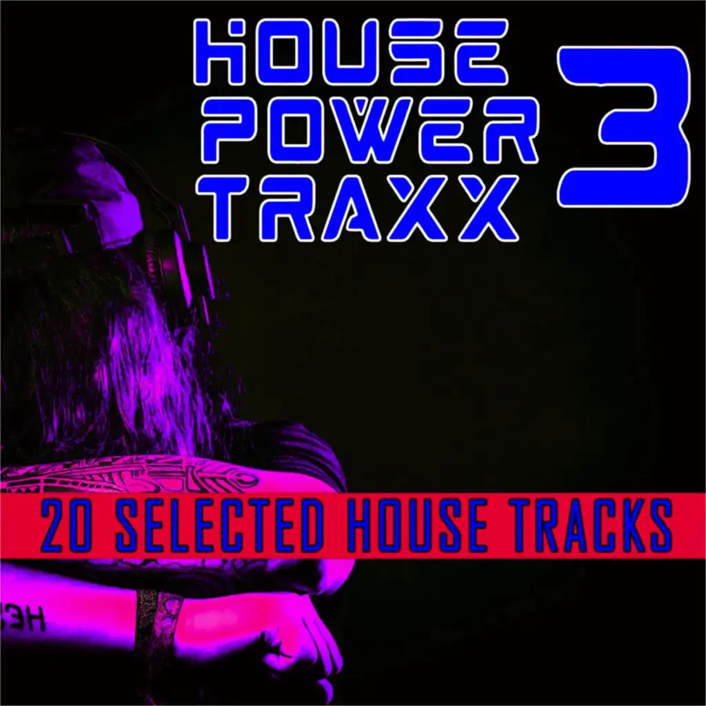 House Power Traxx, 3 (20 Selected House Tracks)