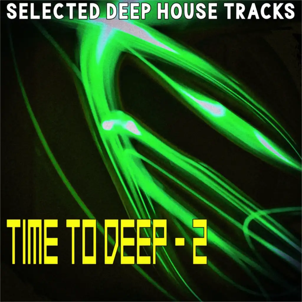 Time to Deep 2 (Selected Deep House Tracks)