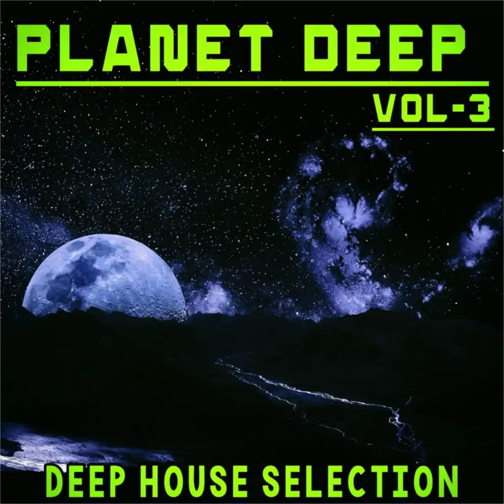 Planet Deep Vol. 3 (Deep House Selection)
