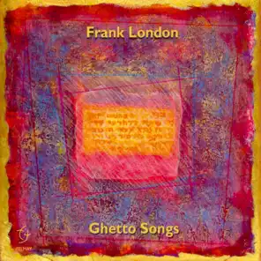 Ghetto Songs (Venice and Beyond)