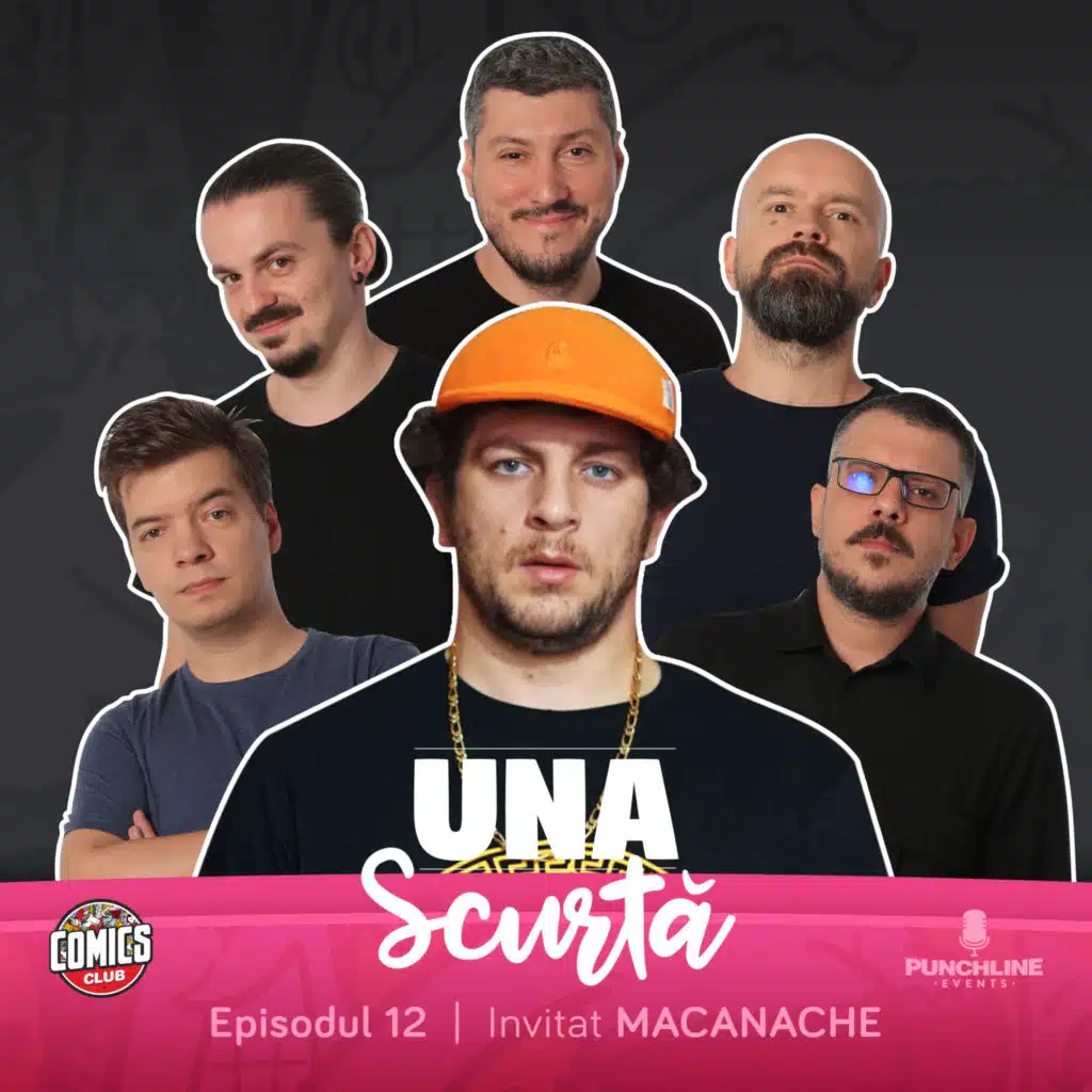 Una Scurtă (Episodul 12) [feat. Macanache, Sergiu Floroaia, Toma, Cristi Popesco, Sorin Parcalab, Dan Frinculescu & Vio]