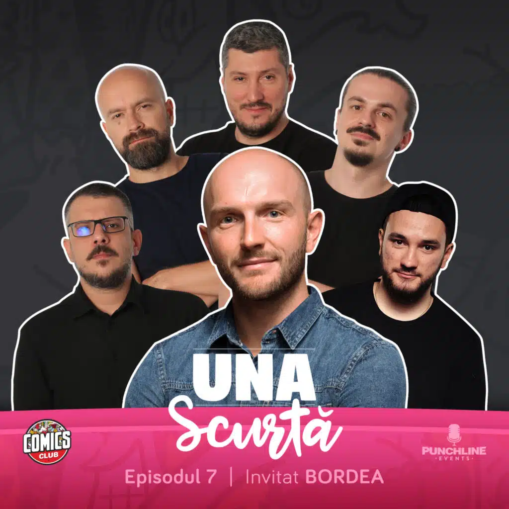 Una Scurtă (Episodul 7) [feat. Bordea, Sorin Parcalab, Dracea, Dan Frinculescu, Vio, Sergiu Floroaia & Cristi Popesco]