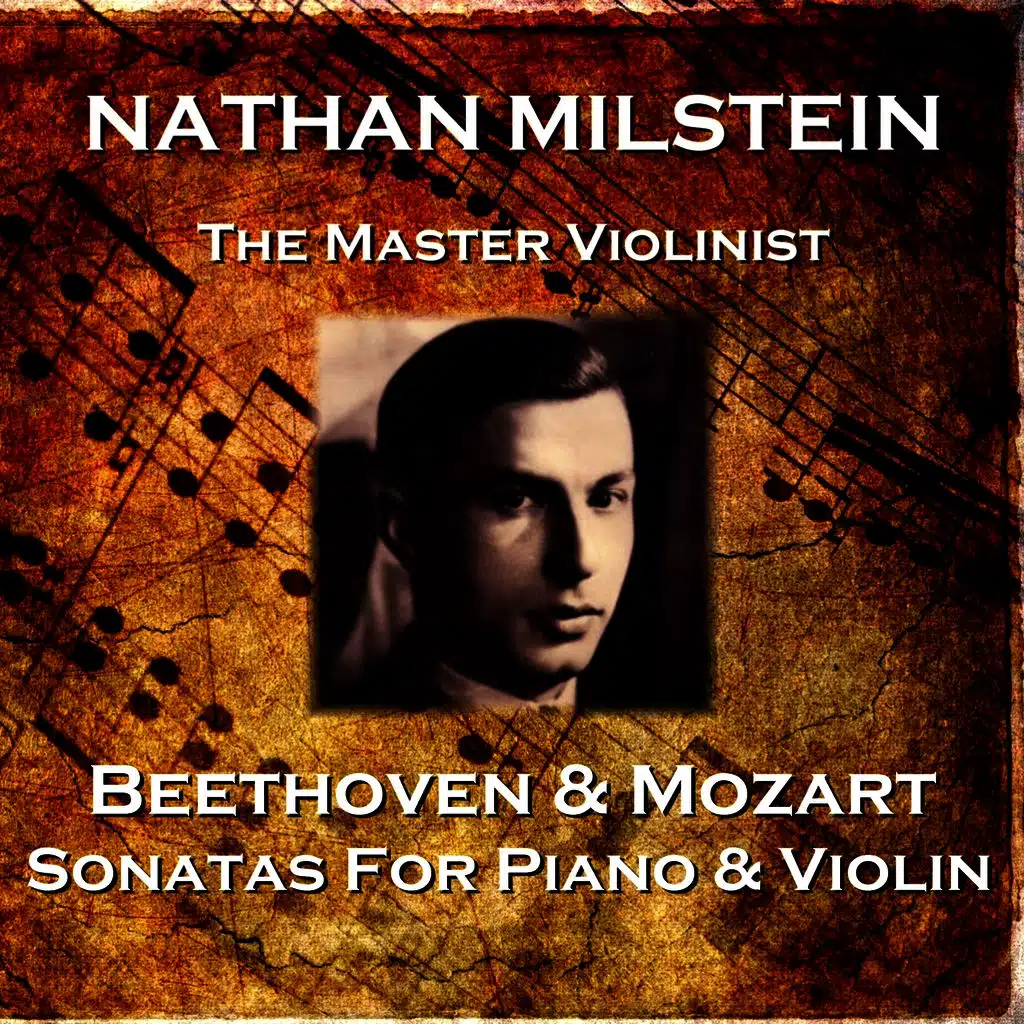 Wolfgang Amadeus Mozart & Nathan Milstein