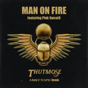 Man on Fire (farfetch'd Remix) [feat. Pink Sweat$]