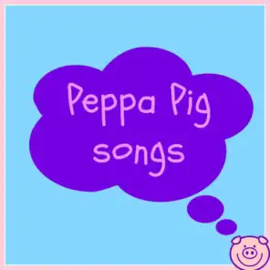 Peppa Pig Songs (From the TV Series "Peppa Pig") [feat. Giorgia Palladino]