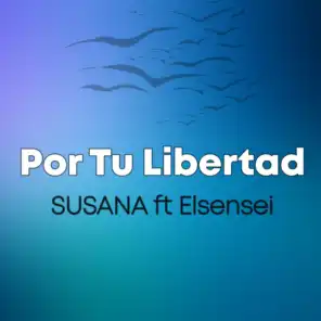 Por Tu Libertad (feat. Elsensei)