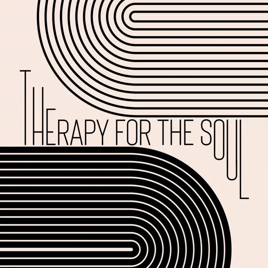 Therapy for the Soul - Soothing Music that Reduces Stress and Tension, Helps You Relax and Calm Down