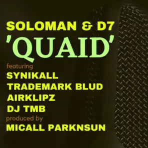 Quaid (feat. Synikall, Trademark Blud, Airklipz & DJ TMB)