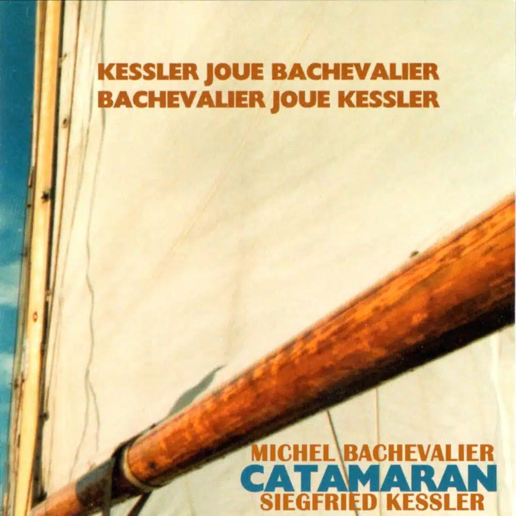 Catamaran - Kessler joue Bachevalier / Bachevalier joue Kessler