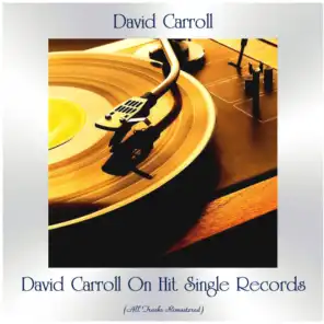 David Carroll On Hit Single Records (All Tracks Remastered)