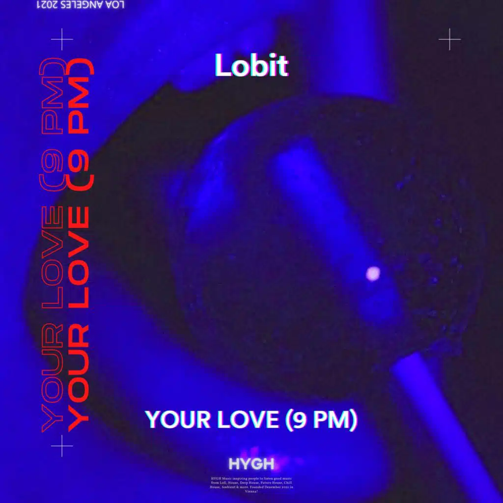 Your Love (9 PM)