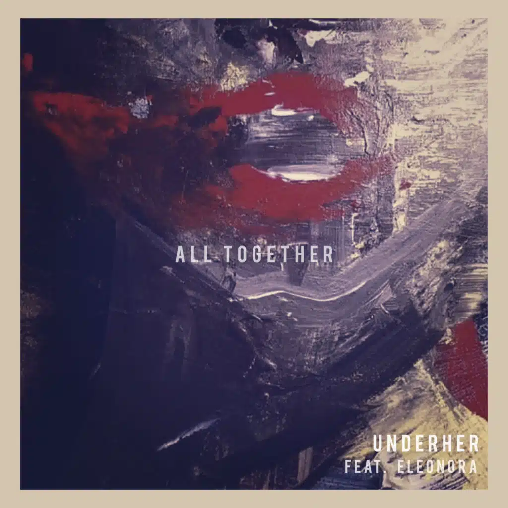 All Together (Speaking in Tongues Remix) [feat. Eleonora]