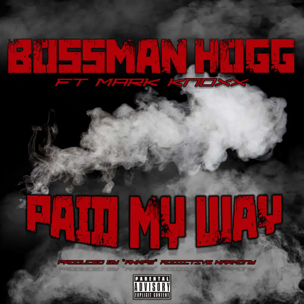 Paid My Way (feat. Mark Knoxx)