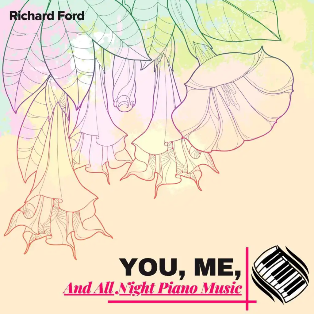 You, Me, And All Night Piano Music