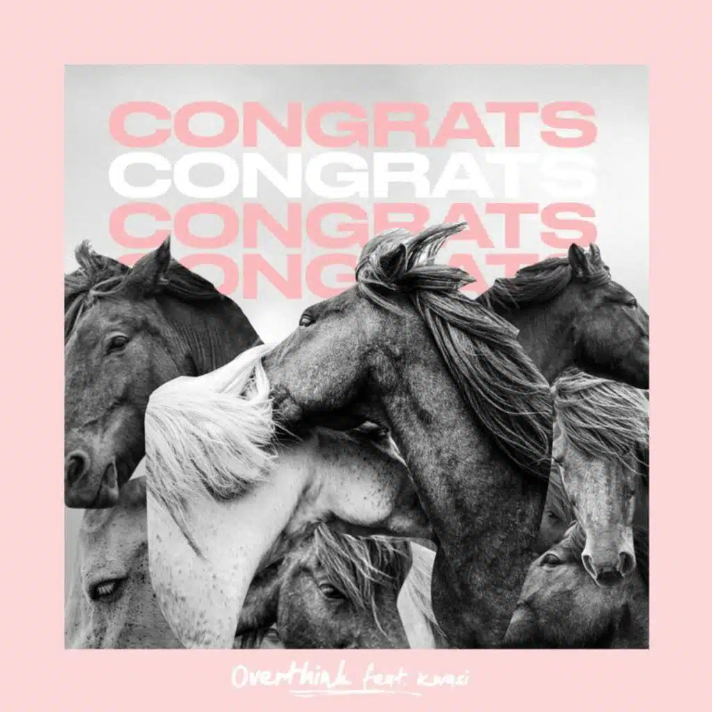 Overthink (feat. Kwasi)