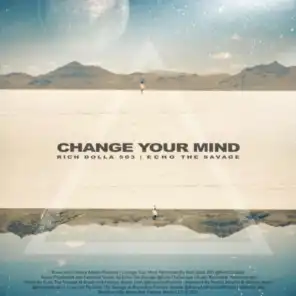 Change Your Mind (feat. Echo the Savage)